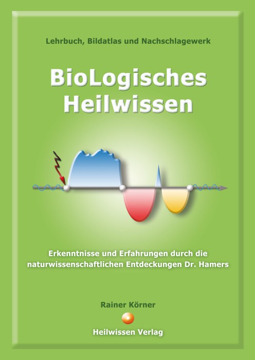 Cover BioLogisches Heilwissen Lehrbuch. Bildatlas und Nachschlagewerk